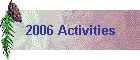 2006 Activities