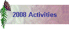 2008 Activities