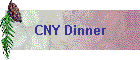 CNY Dinner